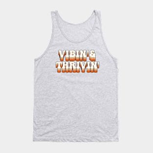 Vibin and thrivin Tank Top